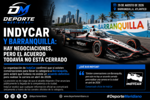 Barranquilla mantiene conversaciones para recibir una válida de IndyCar en 2028, aunque la categoría aclaró que todavía no existe un acuerdo definitivo.