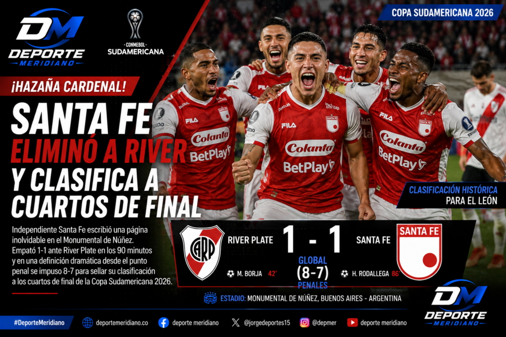 Independiente Santa Fe celebra una clasificación histórica a los cuartos de final de la Copa Sudamericana 2026. El León empató 1-1 ante River Plate en el Monumental y ganó 8-7 en una dramática definición por penales, con Weimar Asprilla como héroe al convertir el lanzamiento definitivo. Foto: archivo / Diseño: Deporte Meridiano.