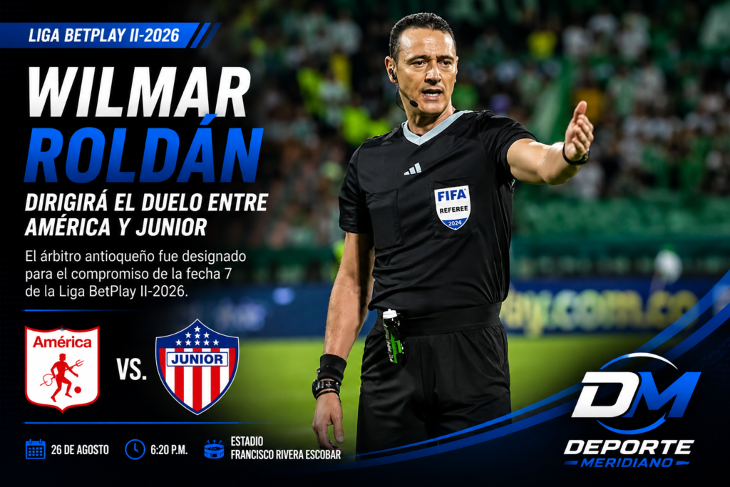 Wilmar Roldán será el árbitro central del compromiso entre América de Cali y Junior de Barranquilla, correspondiente a la fecha 7 de la Liga BetPlay II-2026. Foto: Archivo / Deporte Meridiano.