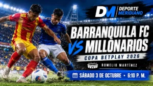 Barranquilla FC vs Millonarios por la Copa BetPlay 2026